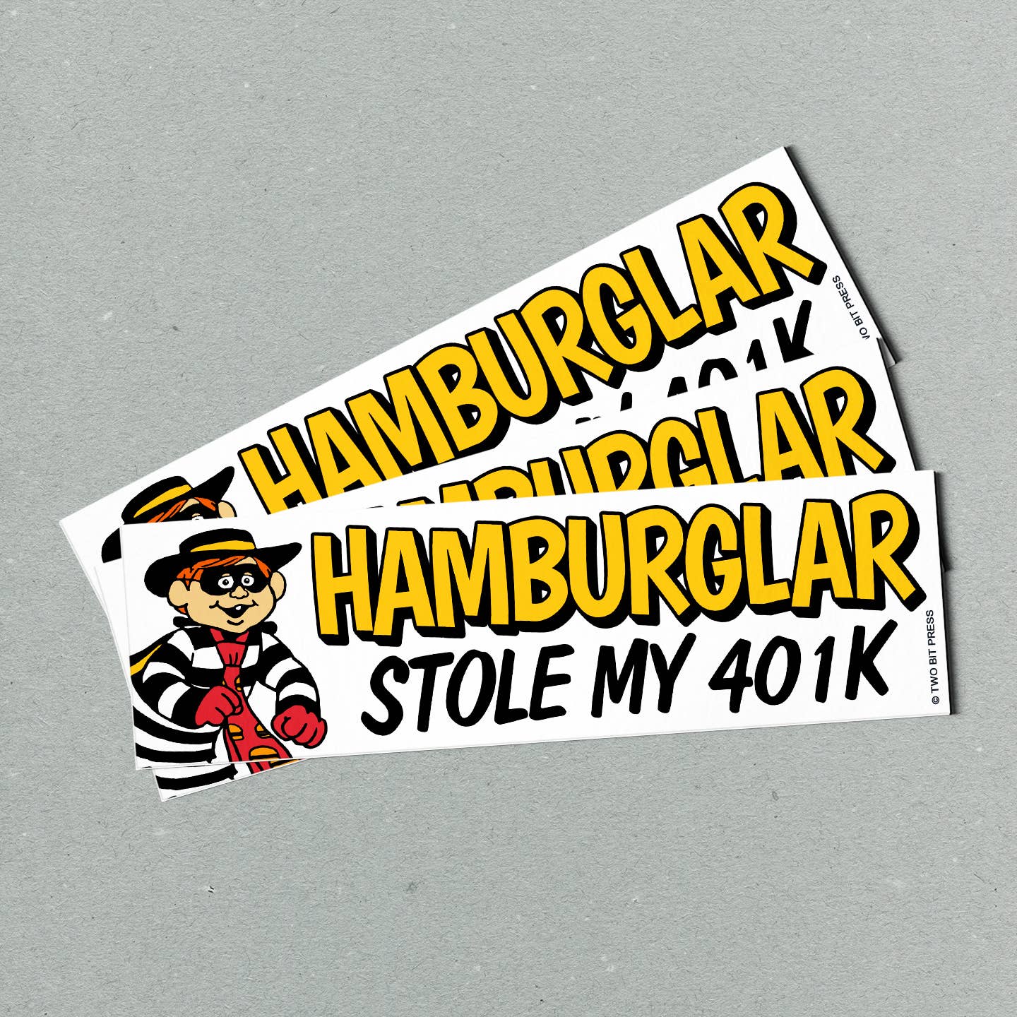 HAMBURGLAR Stole My 401K Bumper Sticker