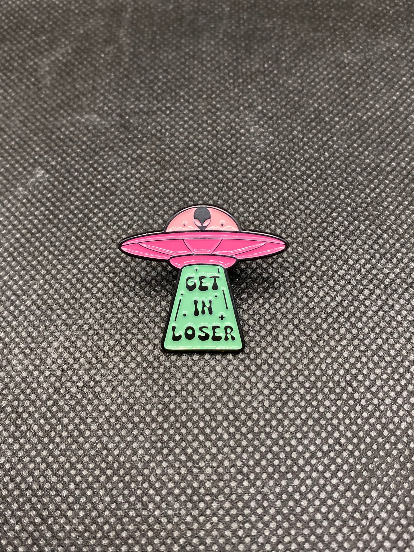 Get In Loser Pins