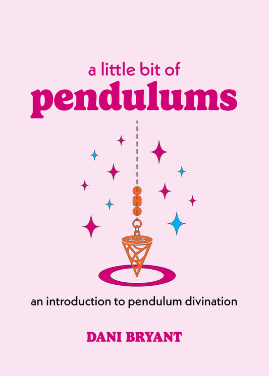 A Little Bit of Pendulums by Dani Bryant