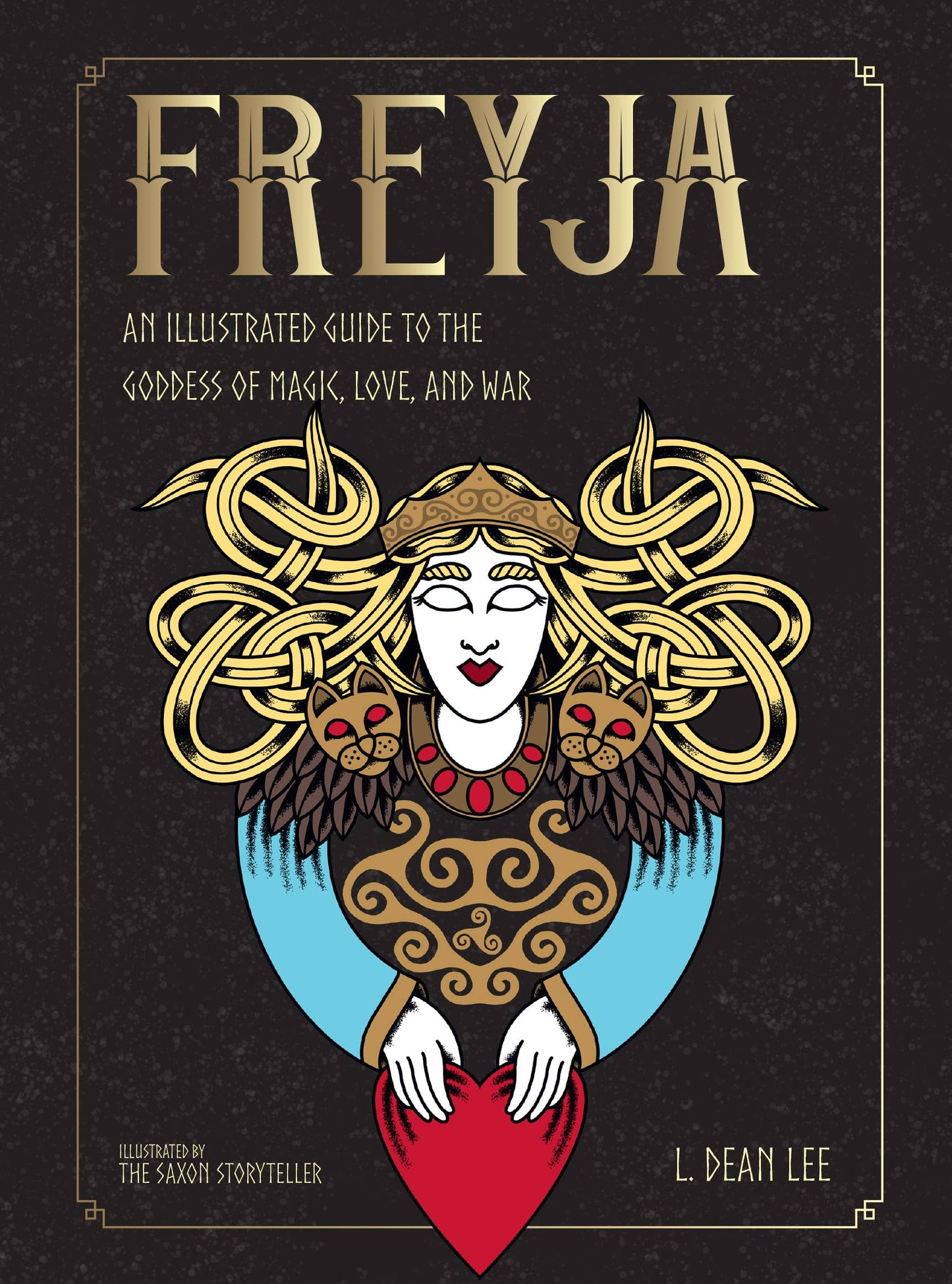 Freyja: An Illustrated Guide to the Goddess of Magic, Love & War