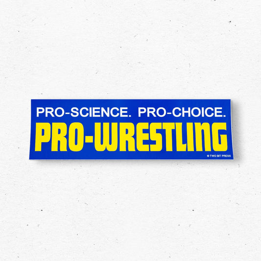 Pro-Choice Pro-Wrestling Bumper Sticker