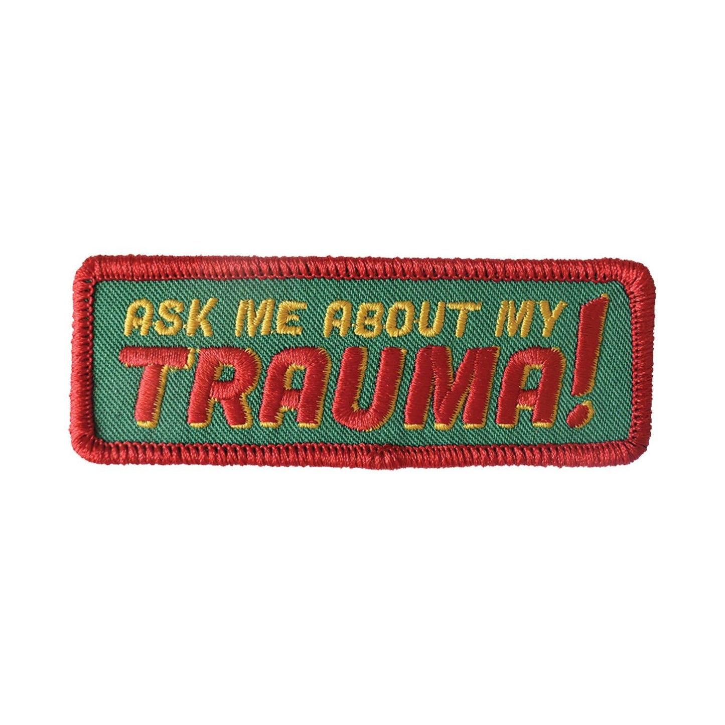 Retrograde Supply Co. Ask Me About My Trauma Embroidered Patch