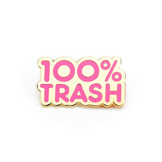 100% Trash Enamel Pin Pink
