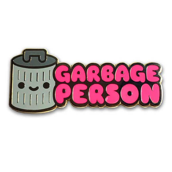 Garbage Person Enamel Pin
