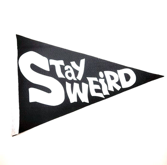 Printy Vibes Stay Weird 10X15 Black Felt Pennant