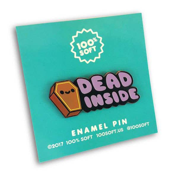 Dead Inside Enamel Pin